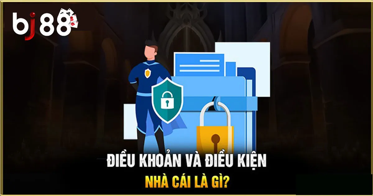 Điều Khoản Và Điều Kiện BJ88: Những Quy Định Mới Nhất 2024 1 Tìm hiểu về điều khoản và điều kiện BJ88